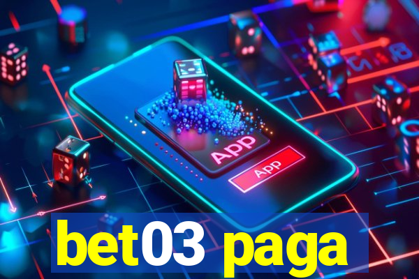 bet03 paga