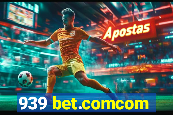 939 bet.comcom