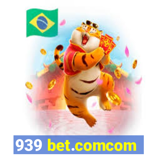 939 bet.comcom