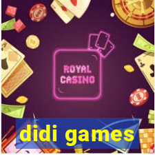 didi games