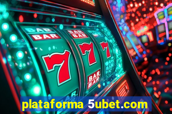 plataforma 5ubet.com