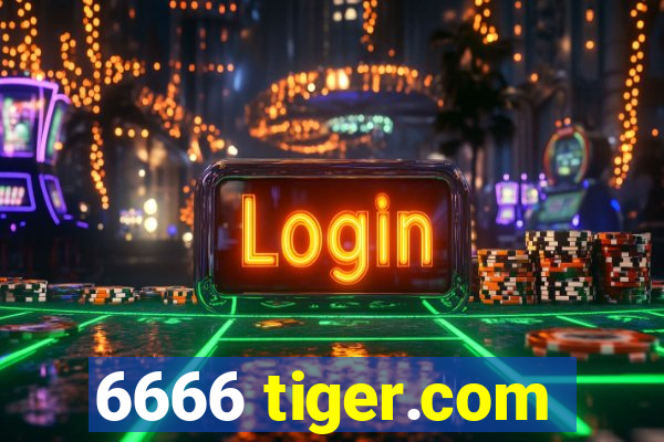 6666 tiger.com