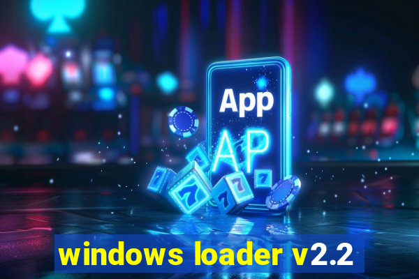 windows loader v2.2