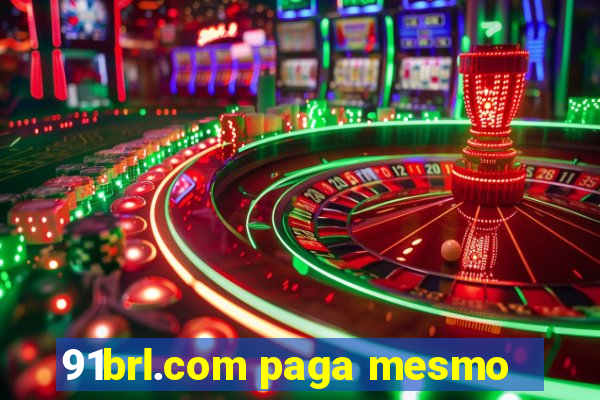 91brl.com paga mesmo