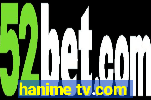 hanime tv.com