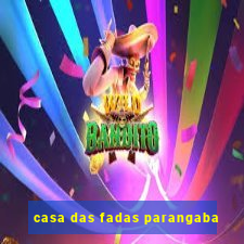 casa das fadas parangaba