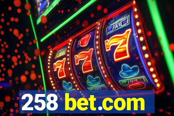 258 bet.com