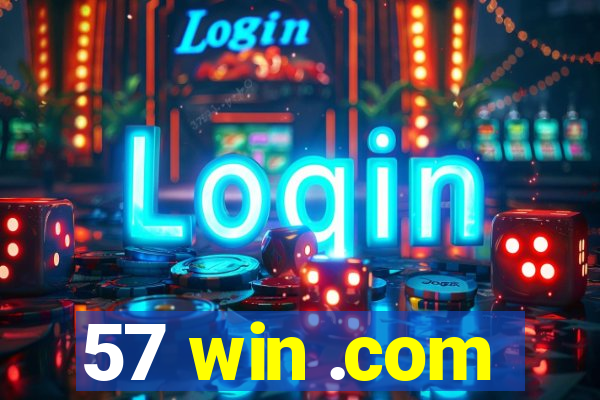 57 win .com