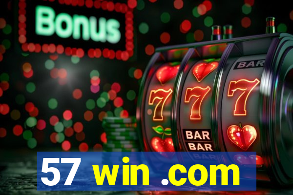 57 win .com