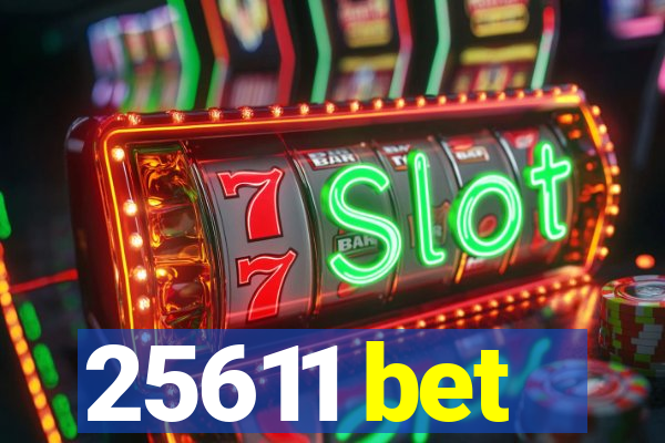 25611 bet