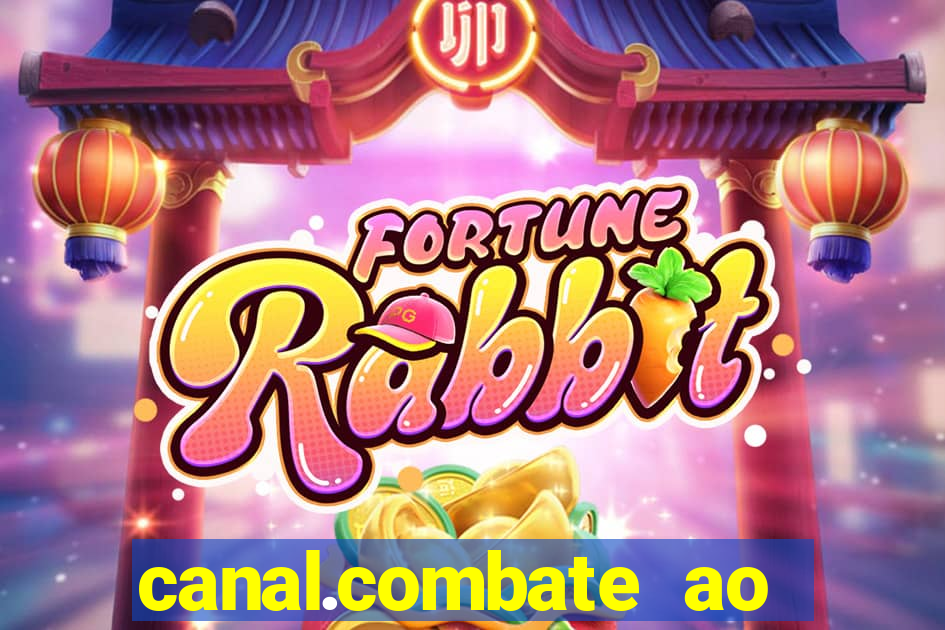 canal.combate ao vivo multicanais