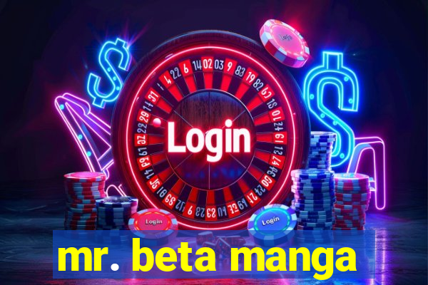 mr. beta manga
