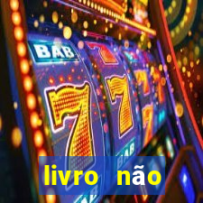 livro não merecimento hélio couto pdf