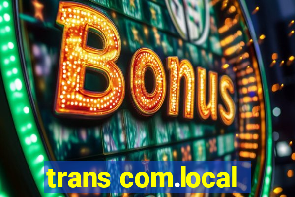 trans com.local