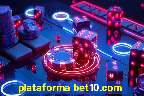 plataforma bet10.com
