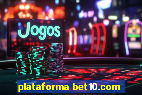 plataforma bet10.com