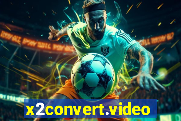 x2convert.video