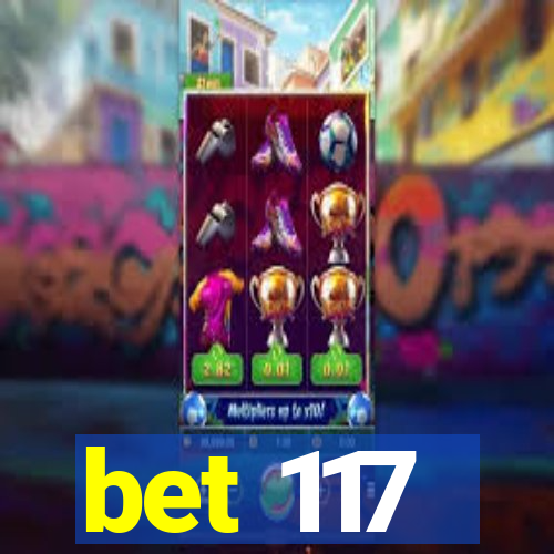 bet 117