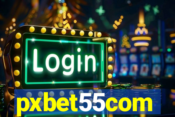 pxbet55com