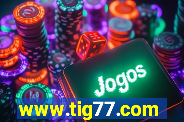 www.tig77.com