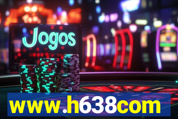 www.h638com