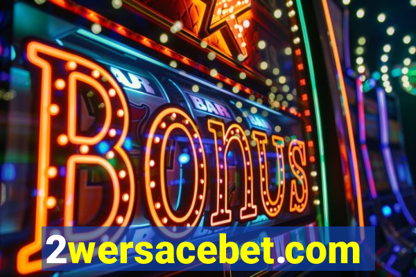 2wersacebet.com