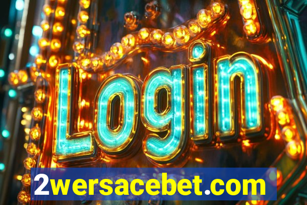 2wersacebet.com