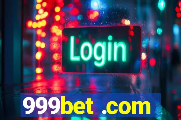 999bet .com