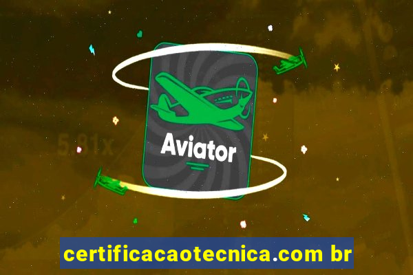 certificacaotecnica.com br