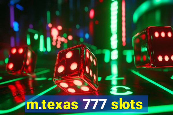 m.texas 777 slots
