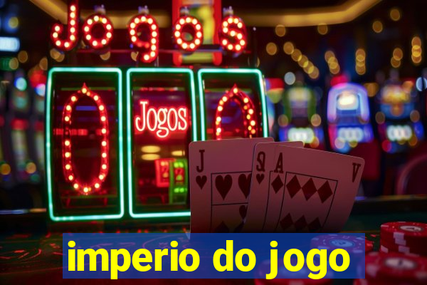 imperio do jogo