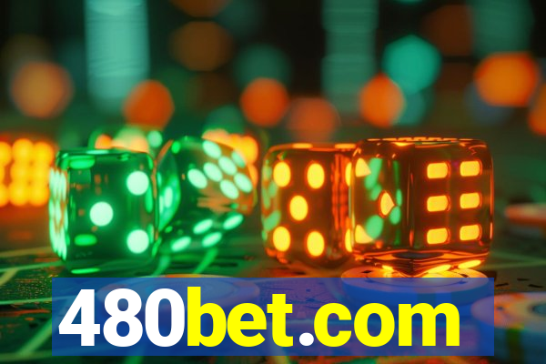 480bet.com