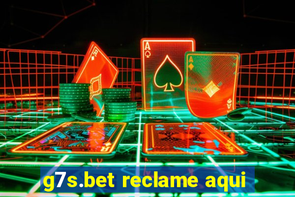 g7s.bet reclame aqui