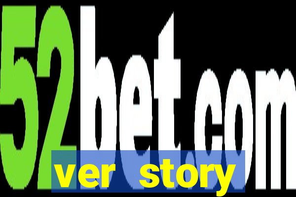 ver story anonimamente online