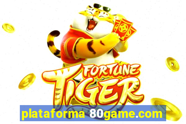 plataforma 80game.com