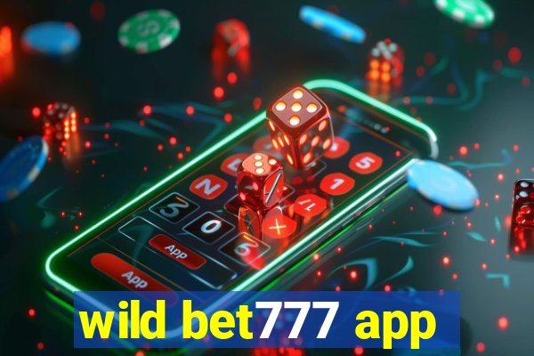 wild bet777 app