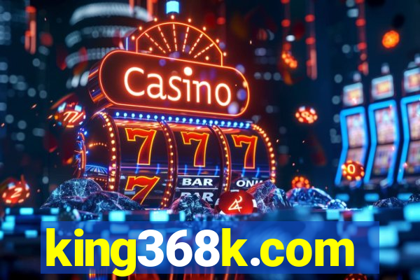 king368k.com