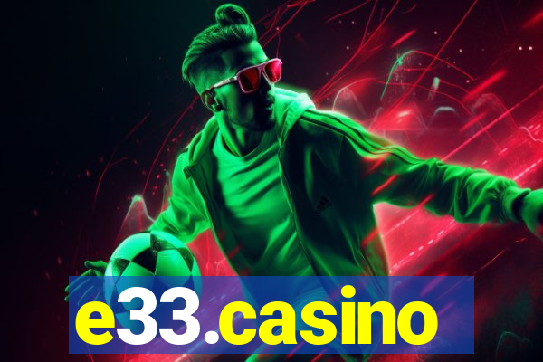 e33.casino