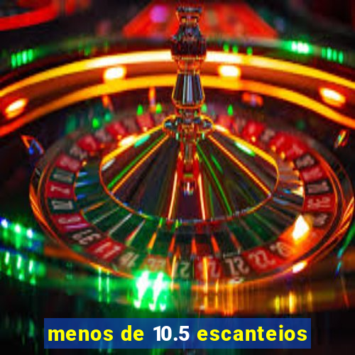 menos de 10.5 escanteios