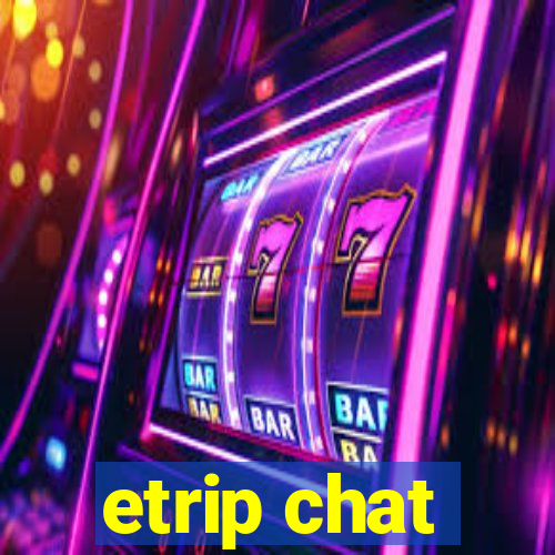 etrip chat