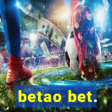 betao bet.
