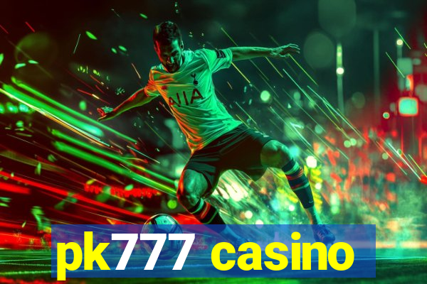 pk777 casino
