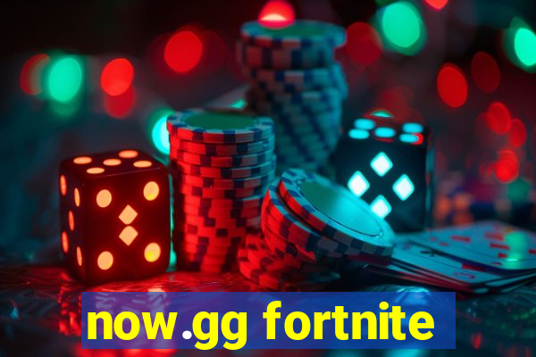 now.gg fortnite