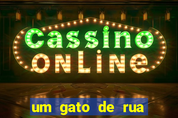 um gato de rua chamado bob filme netflix