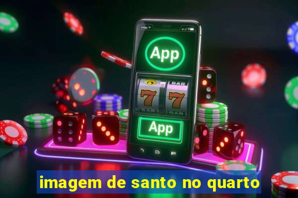 imagem de santo no quarto