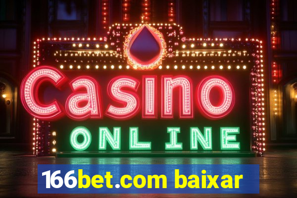 166bet.com baixar