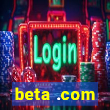 beta .com