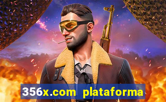 356x.com plataforma de jogos