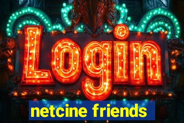 netcine friends