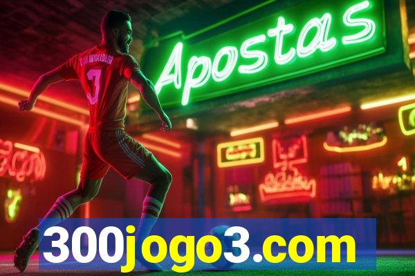 300jogo3.com